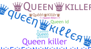 暱稱 - QueenKiller