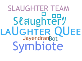 暱稱 - Slaughter