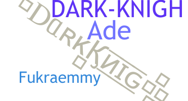 暱稱 - Darkknigh