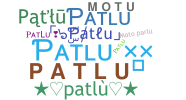 暱稱 - Patlu