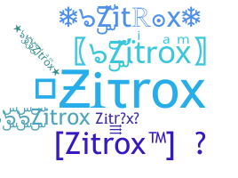 暱稱 - Zitrox
