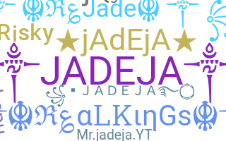 暱稱 - Jadeja