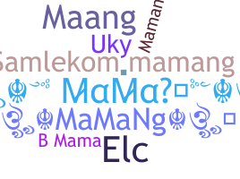 暱稱 - Mamang