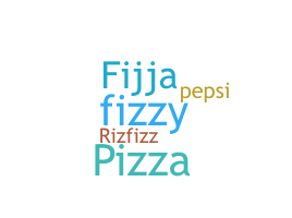 暱稱 - Fizza