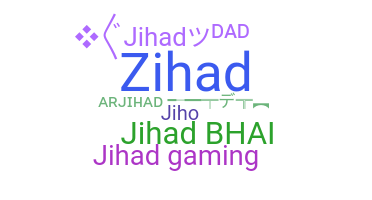 暱稱 - Jihad
