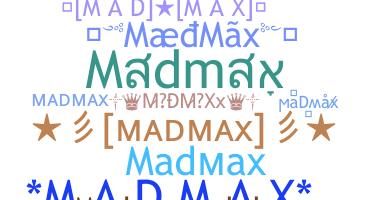 暱稱 - Madmax