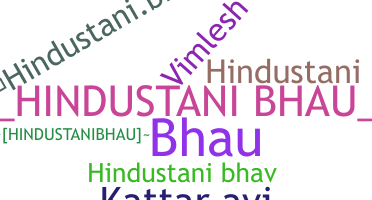 暱稱 - HindustaniBhau