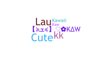 暱稱 - KAW