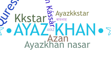 暱稱 - ayazkhan