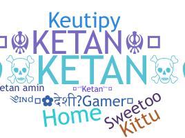 暱稱 - Ketan
