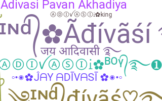 暱稱 - Adivasi