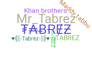 暱稱 - Tabrez