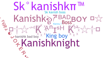 暱稱 - kanishk
