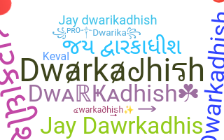 暱稱 - Dwarkadhish