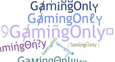 暱稱 - GamingOnly