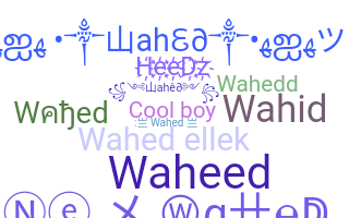 暱稱 - Wahed