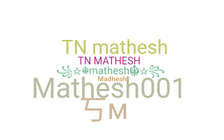 暱稱 - Mathesh