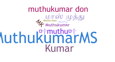暱稱 - Muthukumar