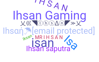 暱稱 - Ihsan
