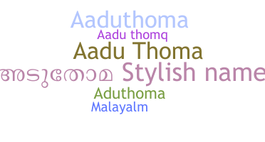 暱稱 - AaduThoma