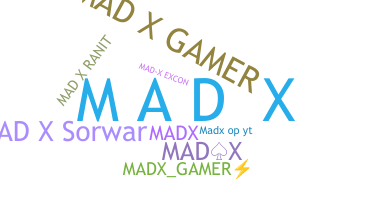 暱稱 - MadX