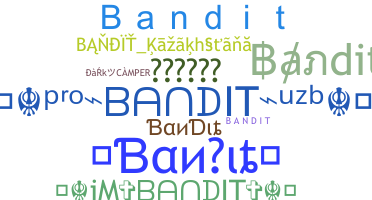 暱稱 - Bandit
