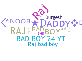 暱稱 - Rajbadboy