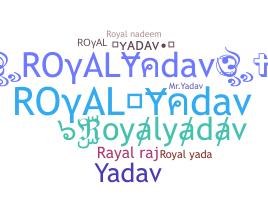 暱稱 - royalyadav