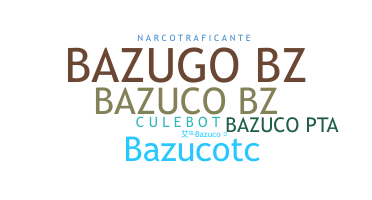 暱稱 - Bazuco