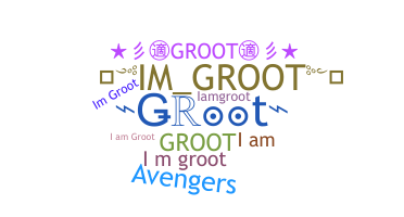 暱稱 - Groot