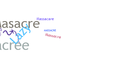 暱稱 - Massacre