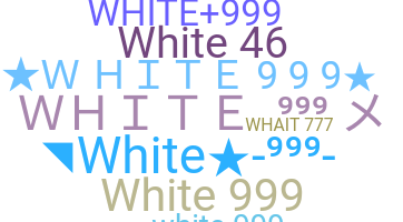 暱稱 - WHITE999