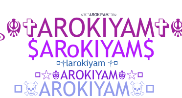 暱稱 - Arokiyam