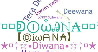 暱稱 - diwana