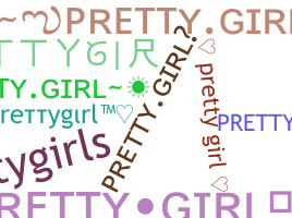 暱稱 - Prettygirl