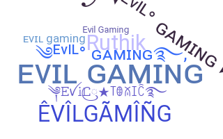 暱稱 - EvilGaming