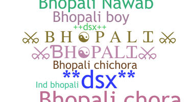 暱稱 - Bhopali