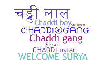 暱稱 - Chaddi