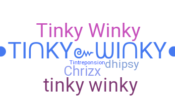 暱稱 - Tinkywinky
