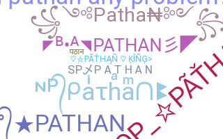 暱稱 - Pathan