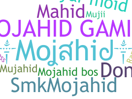暱稱 - mojahid