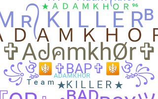 暱稱 - Adamkhor