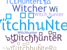 暱稱 - WitchhunteR