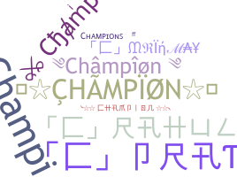 暱稱 - Champion