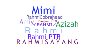 暱稱 - Rahmi