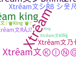 暱稱 - Xtreamking