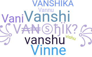 暱稱 - Vanshika