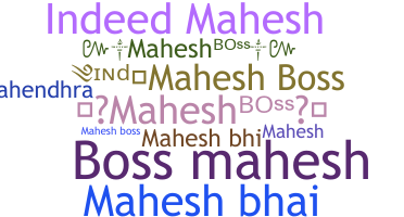 暱稱 - Maheshboss