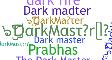 暱稱 - DarkMaster