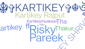 暱稱 - Kartikey